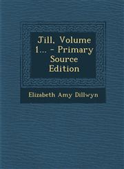 Jill, Volume 1... - Primary Source Edition,1295105640,9781295105649