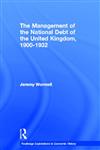The Management of the National Debt of the United Kingdom, 1900-1932,0415217245,9780415217248