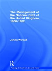 The Management of the National Debt of the United Kingdom, 1900-1932,0415217245,9780415217248