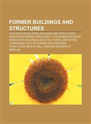 Former buildings and structures Archaeological sites, Buildings and structures destroyed during World War II, Collapsed buildings,1232591882,9781232591887