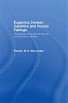 Eugenics, Human Genetics and Human Failings,0415044243,9780415044240