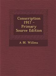Conscription 1917 - Primary Source Edition,1293716774,9781293716779