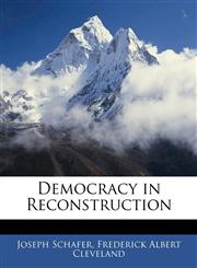 Democracy in Reconstruction,1142998991,9781142998998