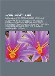 Nordlandstubber Nordland, Ofoten, Fotballklubben Gevir Bodø, Ofotens og Vesteraalens Dampskibsselskab, Landegode,123279127X,9781232791270