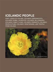 Icelandic people First Ladies of Iceland, Icelandic Esperantists, Icelandic Nobel laureates, Icelandic billionaires, Icelandic family clans,1156841666,9781156841662