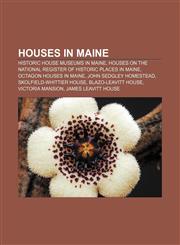 Houses in Maine Historic house museums in Maine, Houses on the National Register of Historic Places in Maine, Octagon houses in Maine,1157852289,9781157852285