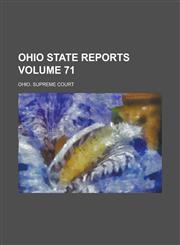 Ohio State Reports Volume 71,1234201429,9781234201425