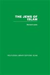 History and Civilization : Mini-set C 14 The Jews of Islam, Vol. 8,0415440920,9780415440929