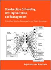Construction Scheduling, Cost Optimization and Management,041524417X,9780415244176