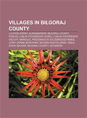 Villages in Biłgoraj County Luchów Górny, Aleksandrów, Biłgoraj County, Podlas, Lublin Voivodeship, Goraj, Lublin Voivodeship, Osuchy, Margole,1156809428,9781156809426