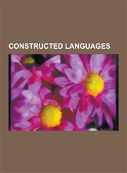 Constructed Languages Basic English, Klingon Language, Ido, Volapuk, International Sign, Voynich Manuscript, Glossolalia, International Auxi,1230563881,9781230563886