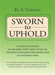 Sworn to Uphold A Thriller,1477105875,9781477105870