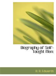 Biography of Self-Taught Men,1110546130,9781110546138