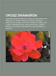 Orosz Dramairok Alekszandr Szergejevics Puskin, Anton Pavlovics Csehov, Lev Nyikolajevics Tolsztoj, Nyikolaj Vasziljevics Gogol, Anyeg,1232892467,9781232892465