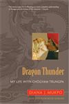 Dragon Thunder My Life with Chogyam Trungpa,1590305345,9781590305348