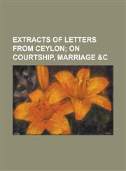 Extracts of letters from Ceylon,1234367122,9781234367121