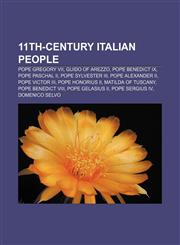 11th-century Italian people Pope Gregory VII, Guido of Arezzo, Pope Benedict IX, Pope Paschal II, Pope Sylvester III, Pope Alexander II,115513897X,9781155138978