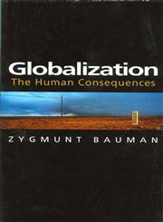 Globalization The Human Consequences,0745620132,9780745620138