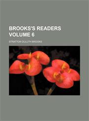 Brooks's readers Volume 6,1154381862,9781154381863