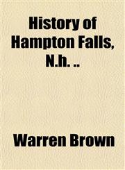 History of Hampton Falls, N.h. ..,1151849596,9781151849595