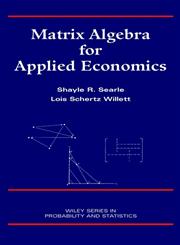 Matrix Algebra for Applied Economics 1st Edition,0471322075,9780471322078
