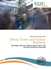 Ghost Town and Calico Railway,6135764012,9786135764017