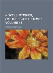 Novels, Stories, Sketches and Poems (Volume 15),1154224023,9781154224023
