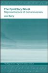 The Epistolary Novel Representations of Consciousness,0415306108,9780415306102