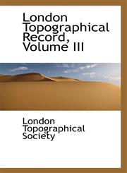 London Topographical Record, Volume III,1103911813,9781103911813