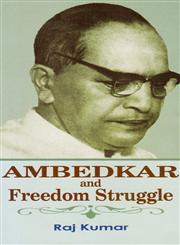 Ambedkar and Freedom Struggle New Edition,8131102971,9788131102978