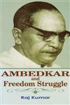 Ambedkar and Freedom Struggle New Edition,8131102971,9788131102978