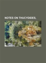 Notes on Thucydides,,1156110955,9781156110959