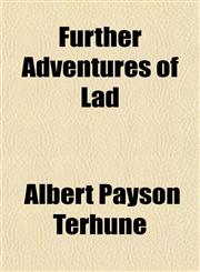 Further Adventures of Lad,1150443553,9781150443558