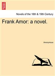 Frank Amor A Novel.,1241367167,9781241367169
