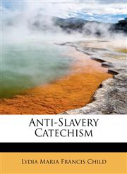 Anti-Slavery Catechism,1241250316,9781241250317