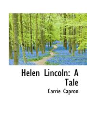 Helen Lincoln A Tale,111557700X,9781115577007