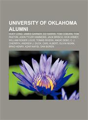 University of Oklahoma alumni Huey Long, James Garner, Ed Harris, Tom Coburn, Tom Paxton, John Tyler Hammons, Jack Brisco, Dick Armey,1157663265,9781157663263