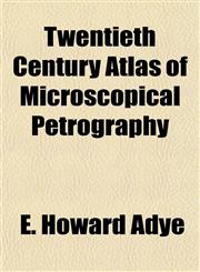 Twentieth Century Atlas of Microscopical Petrography,115249774X,9781152497740