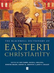 The Blackwell Dictionary of Eastern Christianity,0631189661,9780631189664