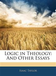 Logic in Theology And Other Essays,1141885468,9781141885466