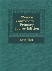 Women Composers - Primary Source Edition,1287603246,9781287603245