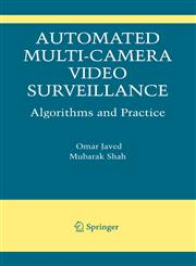 Automated Multi-Camera Surveillance Algorithms and Practice,0387788808,9780387788807