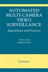 Automated Multi-Camera Surveillance Algorithms and Practice,0387788808,9780387788807