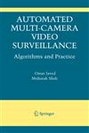 Automated Multi-Camera Surveillance Algorithms and Practice,0387788808,9780387788807