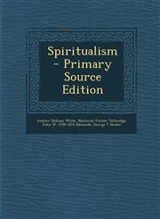 Spiritualism - Primary Source Edition,1294923633,9781294923633