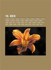 18. vek 1700-e, 1710-e, 1720-e, 1730-e, 1740-e, 1750-e, 1760-e, 1770-e, 1780-e, 1790-e, 1700e, 1710e, 1790e, 1760e, 1720e, 1780e, 1789, 1785,123399218X,9781233992188