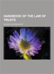 Handbook of the Law of Trusts,1230450742,9781230450742