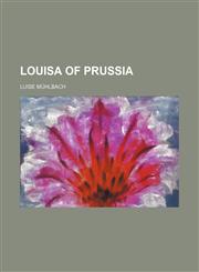 Louisa of Prussia,1236496167,9781236496164