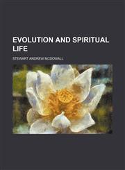 Evolution and spiritual life,1154700054,9781154700053