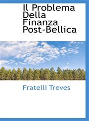 Il Problema Della Finanza Post-Bellica,1110910800,9781110910809